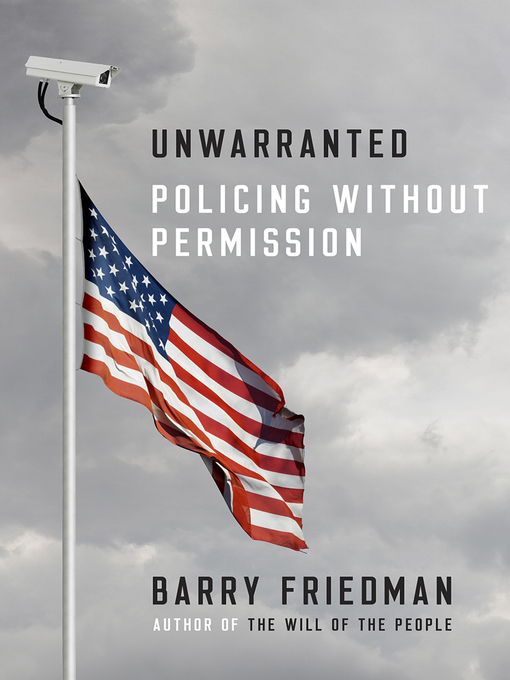 Title details for Unwarranted by Barry Friedman - Wait list